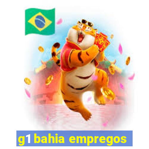 g1 bahia empregos